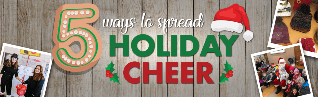 5 WAYS TO GIVE BACK THIS HOLIDAY SEASON AND INTO THE NEW YEAR